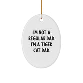 Funny Tiger Cat Dad Oval Ornament, Gifts from Mom to Tiger Cat Lover, Christmas Unique Gifts - Image 1